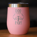 Dog Mom - Wine Tumbler Cup