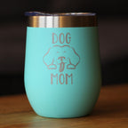 Dog Mom - Wine Tumbler Cup