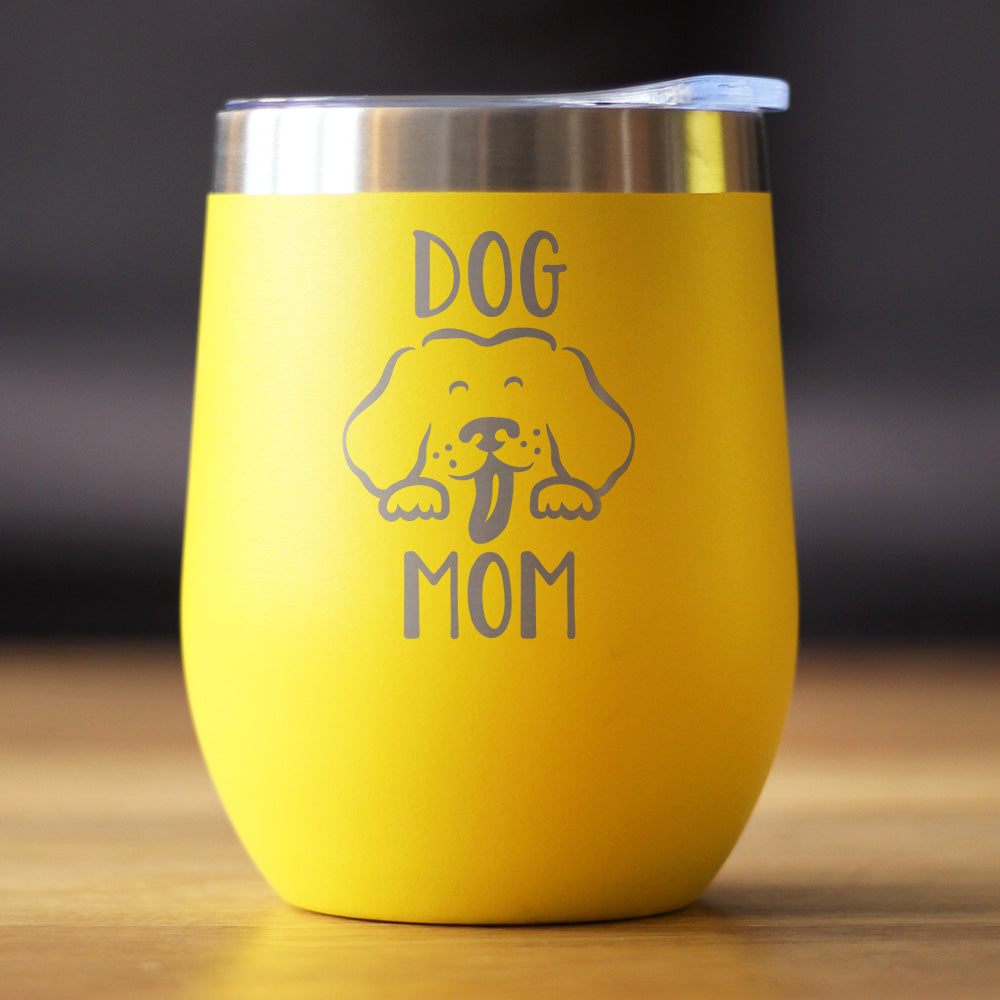 Dog Mom - Wine Tumbler Cup